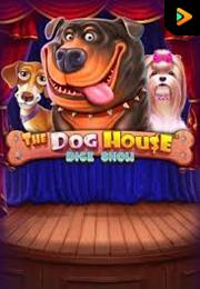The Dog House Dice Show